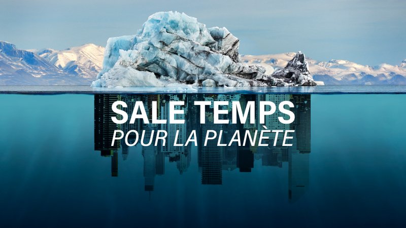 Sale temps pour la planète – France 5