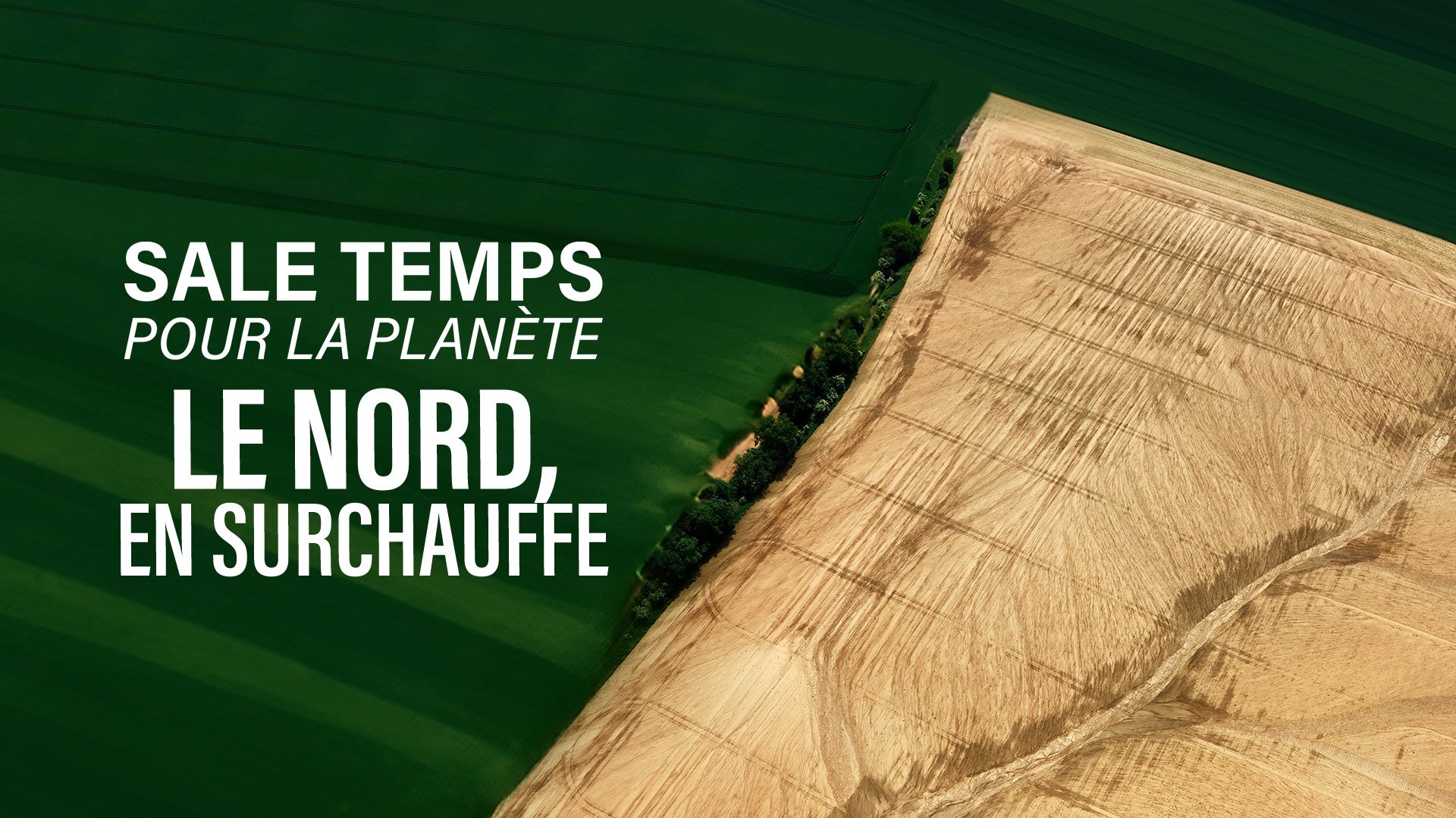 Sale temps pour la planète « Le Nord, en surchauffe »